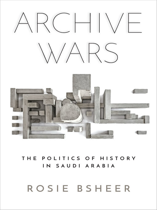 Title details for Archive Wars by Rosie Bsheer - Available